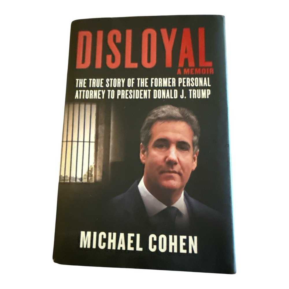Disloyal: A Memoir: The True Story of the Former Personal Attorney HB Book 1st